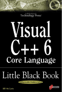 Visual C++ 6 Core Language Little Black Book - McCarty, Bill