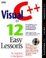 Visual C++ in 12 Easy Lessons: With 3 Cdroms