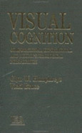 Visual Cognition: Computational, Experimental and Neuropsychological Perspectives