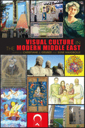 Visual Culture in the Modern Middle East: Rhetoric of the Image