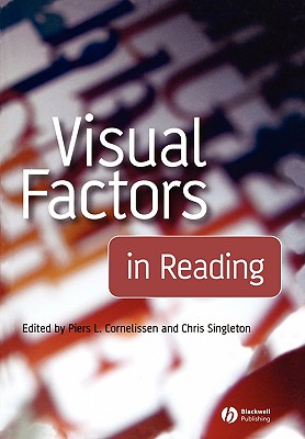 Visual Factors in Reading - Cornelissen, Piers (Editor), and Singleton, Chris (Editor)