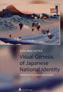 Visual Genesis of Japanese National Identity: Hokusai's Hyakunin Isshu - Machotka, Ewa