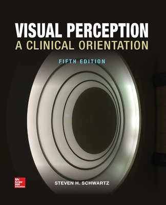 Visual Perception: A Clinical Orientation, Fifth Edition (Paperback) - Schwartz, Steven H