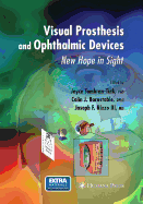 Visual Prosthesis and Ophthalmic Devices: New Hope in Sight