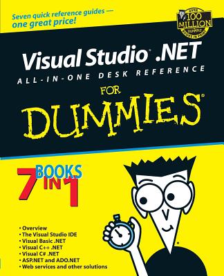 Visual Studio.Net All-In-One Desk Reference for Dummies - Pandey, Nitin, and Singhal, Yesh, and Parihar, Mridula