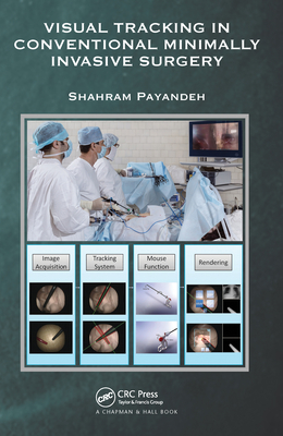 Visual Tracking in Conventional Minimally Invasive Surgery - Payandeh, Shahram