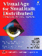 VisualAge SmallTalk Distributed: Developing Distributed Object Applications