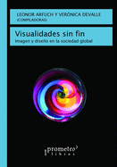 Visualidades sin fin: Imagen y diseo en la sociedad global