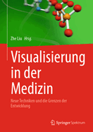 Visualisierung in der Medizin: Neue Techniken und die Grenzen der Entwicklung