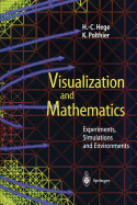 Visualization and Mathematics: Experiments, Simulations and Environments