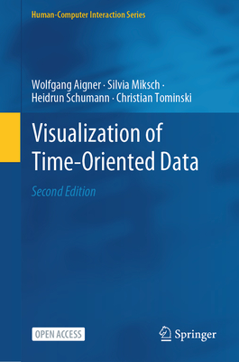 Visualization of Time-Oriented Data - Aigner, Wolfgang, and Miksch, Silvia, and Schumann, Heidrun