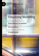 Visualizing Marketing: From Abstract to Intuitive