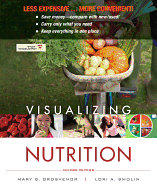 Visualizing Nutrition: Everyday Choices 2e Binder Ready Version + Wileyplus Registration Card