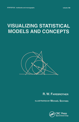 Visualizing Statistical Models And Concepts - Farebrother, R.W., and Schyns, Michael