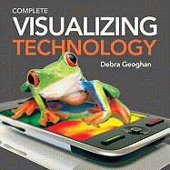 Visualizing Technology, Complete with Student CD