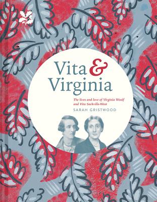 Vita & Virginia: A Double Life - Gristwood, Sarah