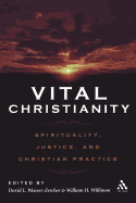 Vital Christianity: Spirituality, Justice, and Christian Practice