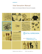 Vital Sensation Manual Unit 5: Vital Expression in Homeopathy: Based on the Sensation Method & Classical Homeopathy