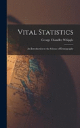 Vital Statistics: An Introduction to the Science of Demography