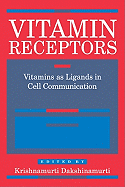 Vitamin Receptors: Vitamins as Ligands in Cell Communication - Metabolic Indicators