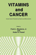 Vitamins and Cancer: Human Cancer Prevention by Vitamins and Micronutrients