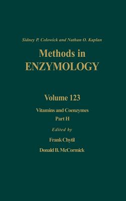 Vitamins and Coenzymes, Part H: Volume 123 - Colowick, Nathan P, and Kaplan, Nathan P, and Chytil, Frank