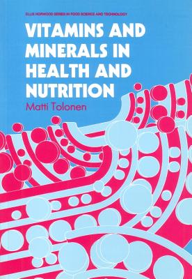 Vitamins and Minerals in Health and Nutrition - Tolonen, M