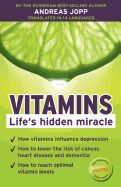 Vitamins. Life?s hidden miracle.
