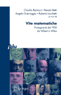 Vite Matematiche: Protagonisti del '900, Da Hilbert a Wiles