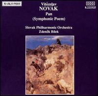 Viteszlav Novk: Pan (Symphonic Poem) - Slovak Philharmonic Orchestra; Zdenek Bilek (conductor)