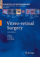 Vitreo-Retinal Surgery: Progress III