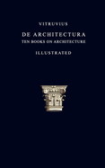 Vitruvius: De Architectura (Illustrated)
