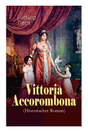 Vittoria Accorombona (Historischer Roman): Untergang der rmischen Familie Accoromboni