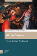 Vittoria Colonna: Poetry, Religion, Art, Impact