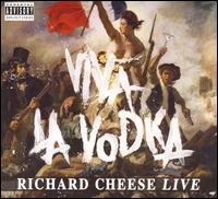 Viva La Vodka - Richard Cheese