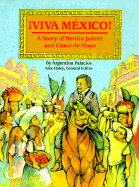 Viva Mexico: Story of Benito Juarez & Cinco de Mayo