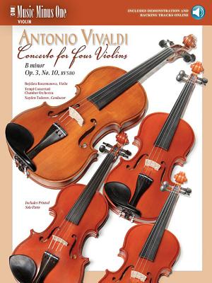 Vivaldi - Concerto for Four Violins in B Minor, Op. 3, No. 10, Rv580: Music Minus One Violin - Vivaldi, Antonio (Composer), and Kouzmanova, Bojidara