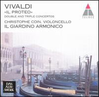 Vivaldi: Double and Triple Concertos - Christophe Coin (cello); Il Giardino Armonico; Giovanni Antonini (conductor)