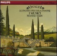 Vivaldi: I concerti per viola d'amore - Bruno Giuranna (candenza); I Musici; Massimo Paris (candenza); Massimo Paris (viola d'amore)