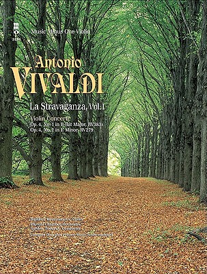 Vivaldi: La Stravaganza, Volume 1: Violin: Opus 4, No. 1 in B-Flat Major, Opus 4, No. 2 in E Minor - Vivaldi, Antonio (Composer)