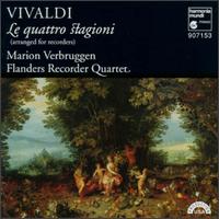 Vivaldi: Le Quattro Stagioni (The Four Seasons) - Flanders Recorder Quartet; Marion Verbruggen (recorder)