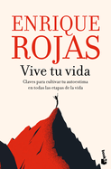 Vive Tu Vida: La Autoestima En Las Distintas Etapas de la Vida / Live Your Life: Self-Esteem at Different Stages of Life