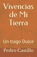 Vivencias de Mi Tierra: Un trago Dulce