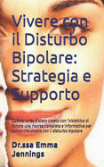 Vivere con il Disturbo Bipolare: Strategia e Supporto: Questo corso  stato creato con l'obiettivo di fornire una risorsa completa e informativa per coloro che vivono con il disturbo bipolare