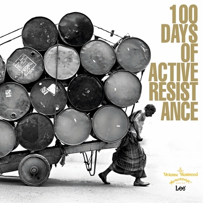 Vivienne Westwood: 100 Days of Active Resistance - Westwood, Vivienne
