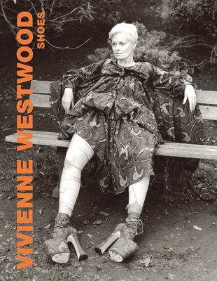 Vivienne Westwood: Shoes - Westwood, Vivienne, and Beatrice, Luca (Editor), and Guarnaccia, Matteo (Editor)
