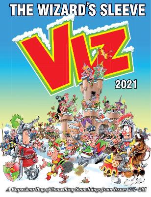 Viz Annual 2021: The Wizard's Sleeve: A Rousing Blast from the pages of Issues 272~281 - Viz Magazine