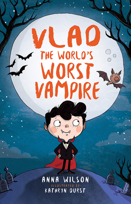 Vlad the World's Worst Vampire - Wilson, Anna