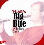 Vlad's Big Bite: A Big Band Story