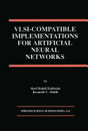 VLSI -- Compatible Implementations for Artificial Neural Networks